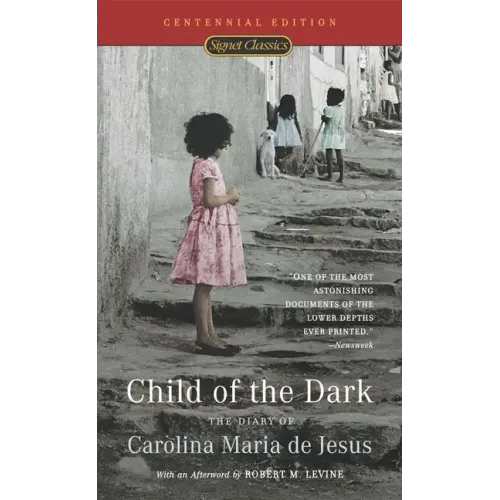 Child of the Dark: Child of the Dark: The Diary Of Carolina Maria De Jesus