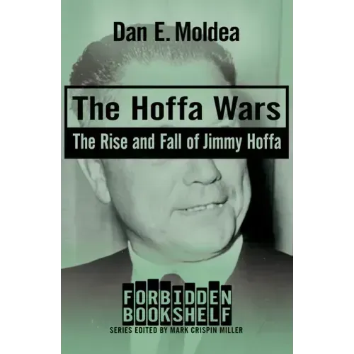 The Hoffa Wars: The Rise and Fall of Jimmy Hoffa