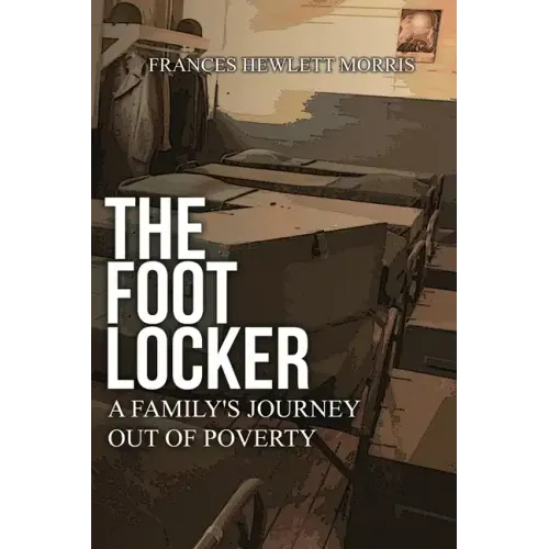 The Footlocker: A Family's Journey Out of Poverty