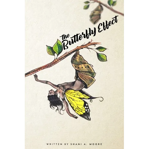 The Butterfly Effect: Metamorphosis