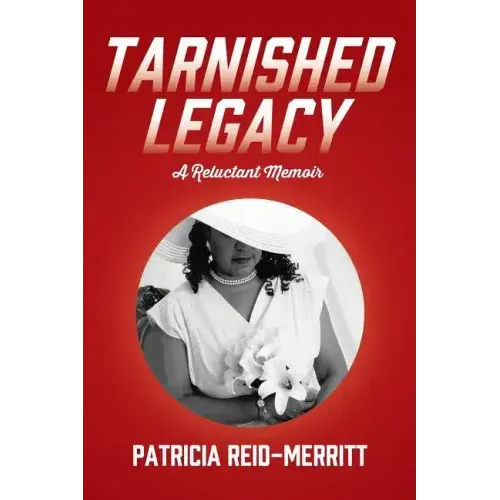 Tarnished Legacy: A Reluctant Memoir