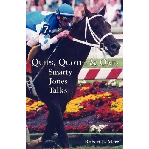Quips, Quotes & Oats: Smarty Jones Talks
