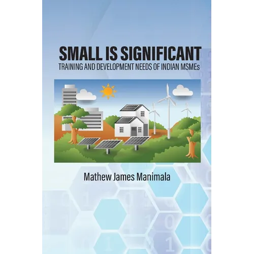 Small Is Significant: Training and Development Needs of Indian Msmes