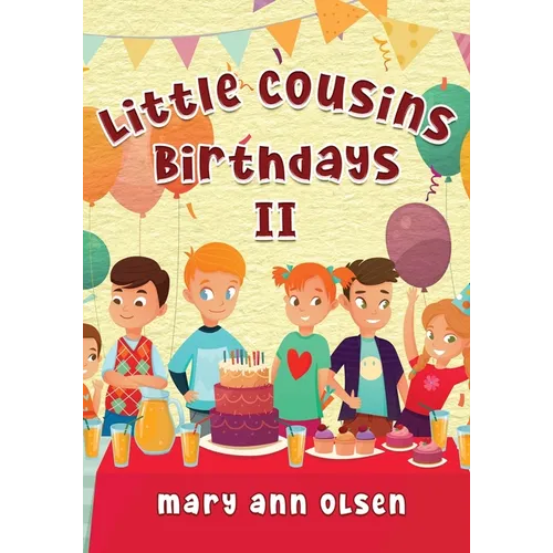 Little Cousins Birthdays II: This is a true story