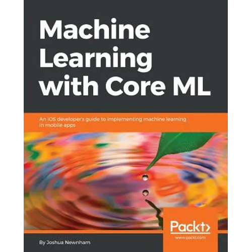Machine Learning with Core ML