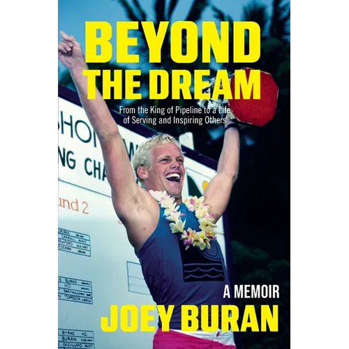 Beyond the Dream: From the King of Pipeline to a Life of Serving and Inspiring Others