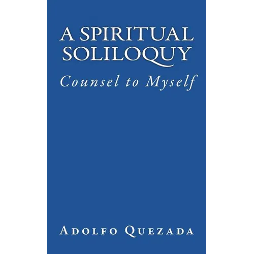 Spiritual Soliloquy: Counsel to Myself
