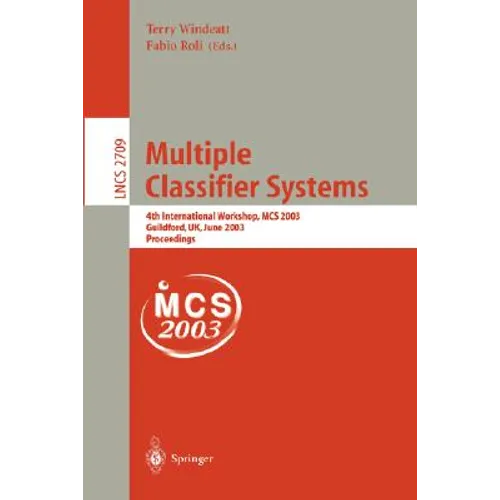 Multiple Classifier Systems: 4th International Workshop, MCS 2003, Guilford, Uk, June 11-13, 2003, Proceedings