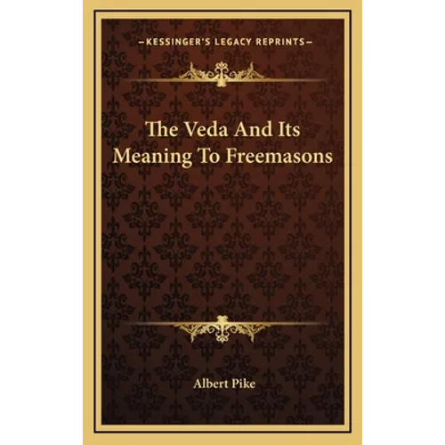 The Veda And Its Meaning To Freemasons