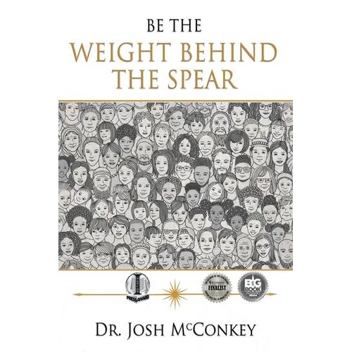 Be The Weight Behind The Spear