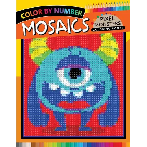 Pixel Monsters Mosaics Coloring Books: Color by Number for Adults Stress Relieving Design Puzzle Quest