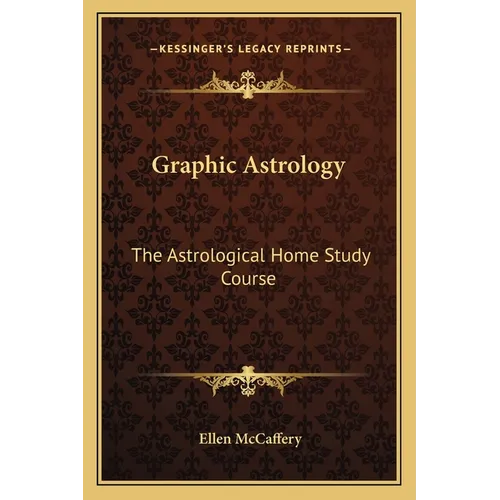 Graphic Astrology: The Astrological Home Study Course