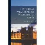 Historical Memorials of Westminster Abbey