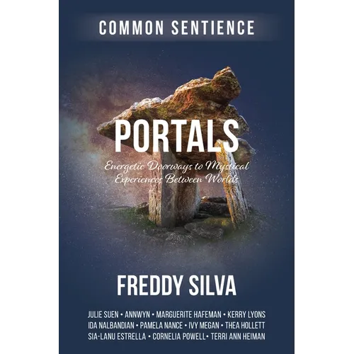 Portals: Energetic Doorways to Mystical Experiences Between Worlds