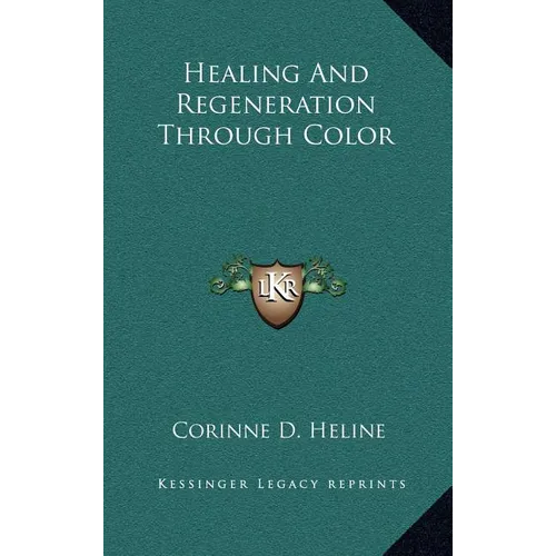 Healing and Regeneration Through Color