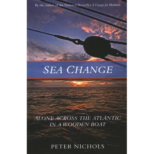 Sea Change: Alone Across the Atlantic in a Wooden Boat