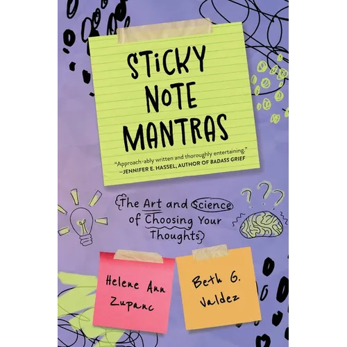 Sticky Note Mantras: The Art and Science of Choosing Your Thoughts