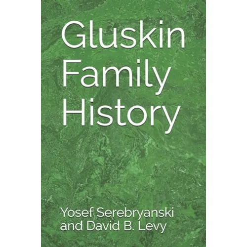 Gluskin Family History