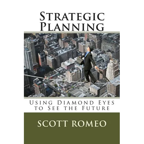 Strategic Planning: Using Diamond Eyes to See the Future