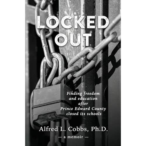 Locked Out: Finding freedom and education after Prince Edward County closed its schools