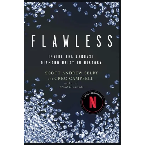 Flawless: Inside the Largest Diamond Heist in History