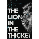 The Lion in the Thicket