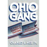 The Ohio Gang: The World of Warren G. Harding