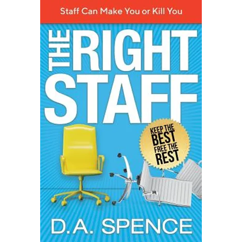 The Right Staff: Keep the Best - Free the Rest
