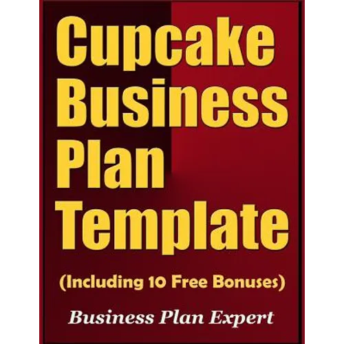 Cupcake Business Plan Template (Including 10 Free Bonuses)
