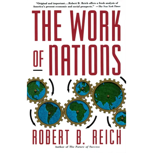 The Work of Nations: Preparing Ourselves for 21st Century Capitalis