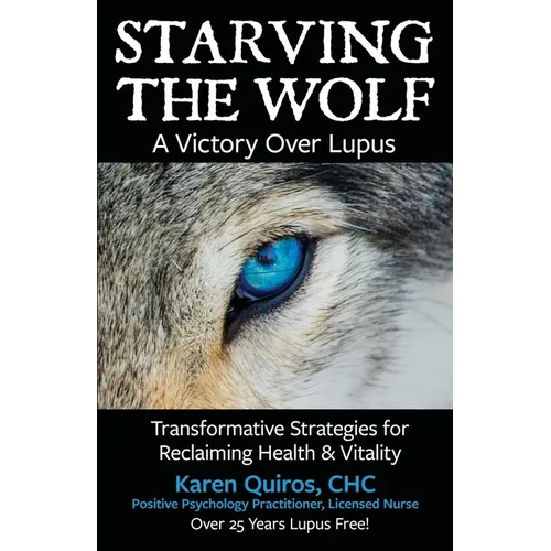 Starving the Wolf: Transformative Strategies for Reclaiming Health & Vitality