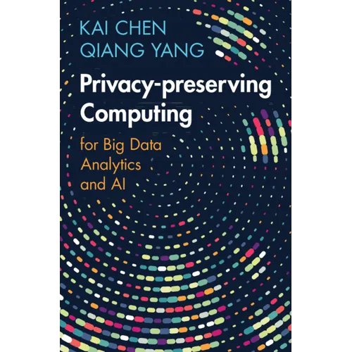 Privacy-preserving Computing