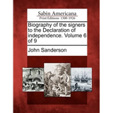 Biography of the Signers to the Declaration of Independence. Volume 6 of 9 - Paperback
