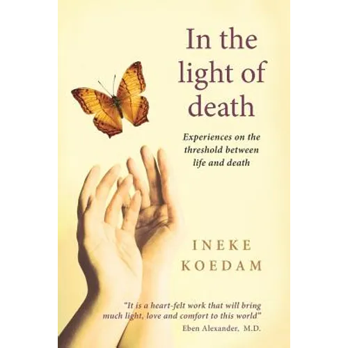 In the Light of Death: Experiences on the threshold between life and death