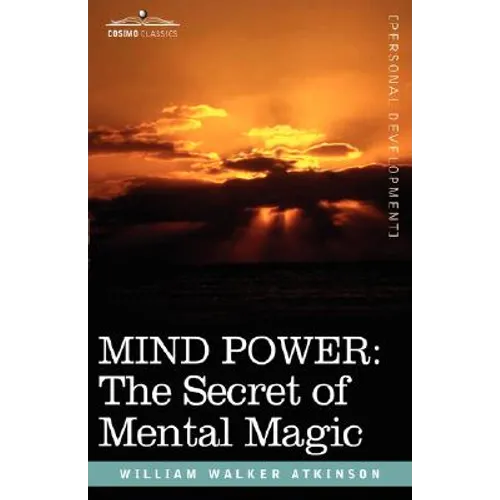 Mind Power: The Secret of Mental Magic