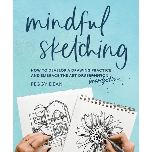 Mindful Sketching: A Drawing Book for Adults