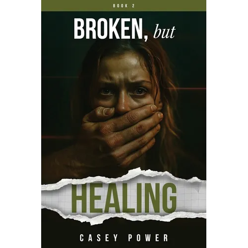 Broken, but Healing