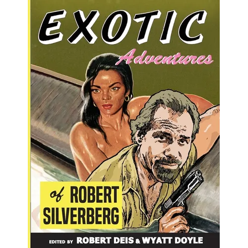 Exotic Adventures of Robert Silverberg