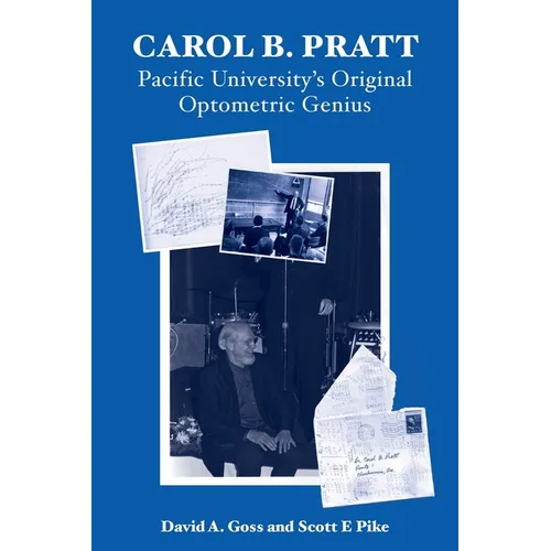 Carol B. Pratt: Pacific University's Original Optometric Genius