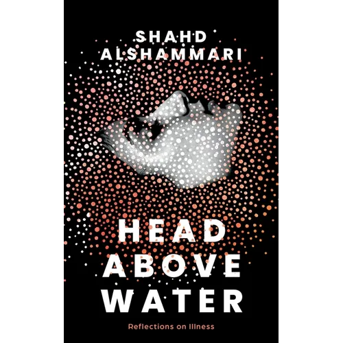 Head Above Water: Reflections on Illness
