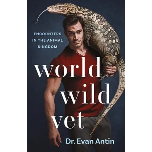 World Wild Vet: Encounters in the Animal Kingdom