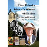 I Was Raised a Jehovah's Witness, 4th Edition: Revised and Updated