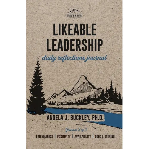 Likeable Leadership: Friendliness, Positivity, Availability, Good Listening