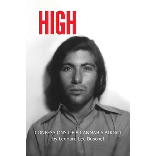 High: Confessions of a Cannabis Addict