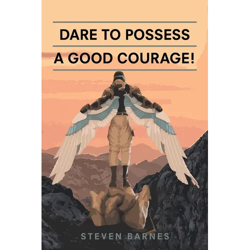Dare to Possess-A Good Courage!