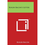Roger Bacon's Letter