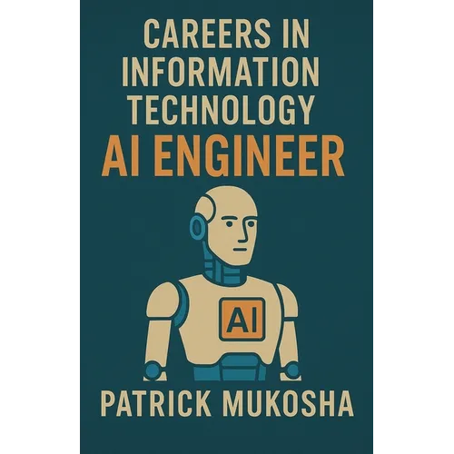 "Careers in Information Technology: Artificial Intelligence (AI) Engineer"