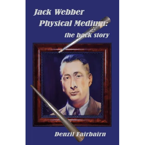 Jack Webber Physical Medium: the back story