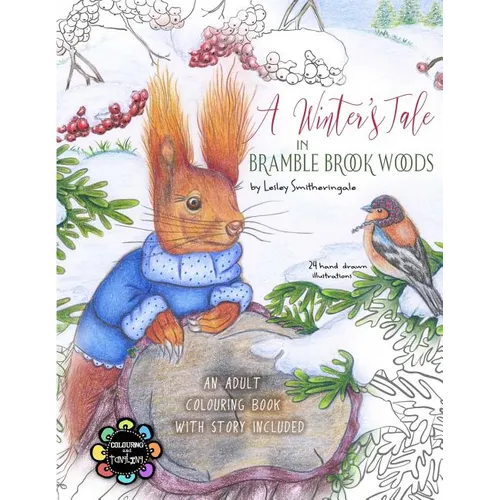 A Winter's Tale in Bramble Brook Woods: Adult Colouring Book