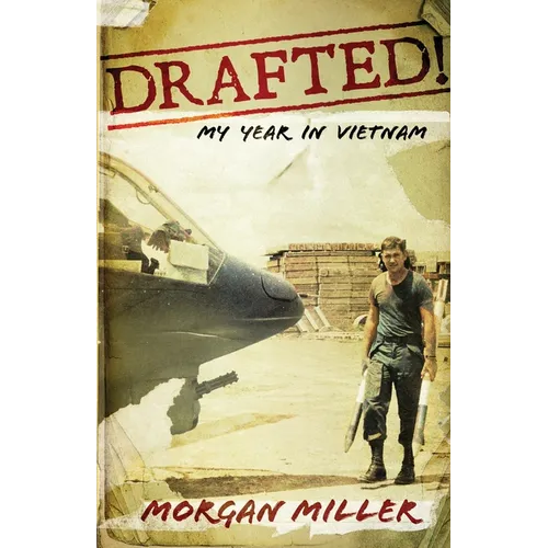 Drafted!: My Year in Vietnam